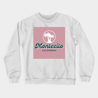 Montecito, California Crewneck Sweatshirt